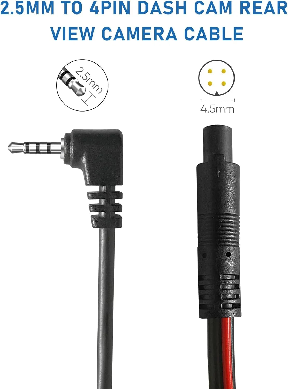 Rear 2.5mm View Cam Camera Camera Thicker Pure  Cable,(35Ft Dash Cam 4P) Shield Rear to Mirror 4Pin Dash